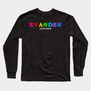 Evander  - Good Man. Long Sleeve T-Shirt